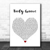 Architechs Body Groove White Heart Song Lyric Quote Music Print