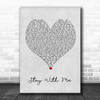 DJ Ironik Stay With Me Grey Heart Song Lyric Quote Music Print