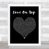 Beyonce Love On Top Black Heart Song Lyric Quote Music Print