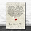 You+Me You And Me Script Heart Song Lyric Quote Music Print