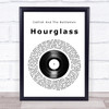 Catfish And The Bottlemen Hourglass Vinyl Record Song Lyric Quote Music Print