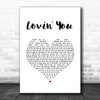 Minnie Riperton Lovin' You White Heart Song Lyric Quote Music Print