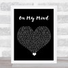 The Harringtons On My Mind Black Heart Song Lyric Quote Music Print