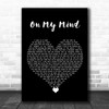 The Harringtons On My Mind Black Heart Song Lyric Quote Music Print