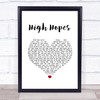 Frank Sinatra High Hopes White Heart Song Lyric Quote Music Print