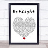 Justin Bieber Be Alright White Heart Song Lyric Quote Music Print