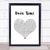 Lana Del Rey Doin' Time White Heart Song Lyric Quote Music Print