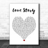 Taylor Swift Love Story White Heart Song Lyric Quote Music Print