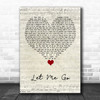 Gary Barlow Let Me Go Script Heart Song Lyric Quote Music Print