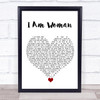 Helen Reddy I Am Woman White Heart Song Lyric Quote Music Print