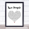 Sam Fender Two People White Heart Song Lyric Quote Music Print