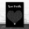 New Order True Faith Black Heart Song Lyric Quote Music Print