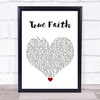 New Order True Faith White Heart Song Lyric Quote Music Print