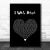 Beyonce I Was Here Black Heart Song Lyric Quote Music Print