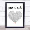 Jess Glynne & Jax Jones One Touch White Heart Song Lyric Quote Music Print