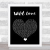 James Bay Wild Love Black Heart Song Lyric Quote Music Print