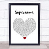 Mr Hudson Supernova White Heart Song Lyric Quote Music Print