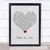 A-ha Take On Me Grey Heart Song Lyric Quote Music Print