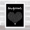 Taylor Swift Gorgeous Black Heart Song Lyric Quote Music Print