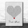 Madonna True Blue Grey Heart Song Lyric Quote Music Print