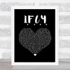 Bazzi I.F.L.Y. Black Heart Song Lyric Quote Music Print