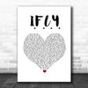 Bazzi I.F.L.Y. White Heart Song Lyric Quote Music Print