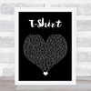 Thomas Rhett T-Shirt Black Heart Song Lyric Quote Music Print