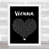 Billy Joel Vienna Black Heart Song Lyric Quote Music Print