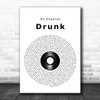 Ed Sheeran Drunk Vinyl Record Song Lyric Quote Music Print