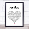 Pink Floyd Mother White Heart Song Lyric Quote Music Print