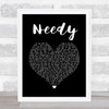 Ariana Grande Needy Black Heart Song Lyric Quote Music Print