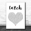 Brett Young Catch White Heart Song Lyric Quote Music Print