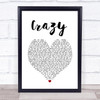 Pat Green Crazy White Heart Song Lyric Quote Music Print