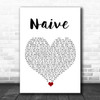 The Kooks Naïve White Heart Song Lyric Quote Music Print