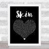 Rag'n'Bone Man Skin Black Heart Song Lyric Quote Music Print