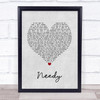 Ariana Grande Needy Grey Heart Song Lyric Quote Music Print