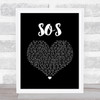 Avicii SOS Black Heart Song Lyric Quote Music Print