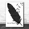 Jagged Edge Let's Get Married Black & White Feather & Birds Song Lyric Wall Art Print