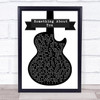 Level 42 Something About You Black & White Guitar Song Lyric Wall Art Print