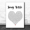 Any Song Lyrics Custom White Heart Wall Art Personalized Lyrics Music Wall Art Print
