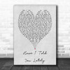 Have I Told You Lately Rod Stewart Grey Heart Song Lyric Music Wall Art Print