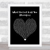 Kelly Clarkson What Doesn't Kill You (Stronger) Black Heart Song Lyric Wall Art Print