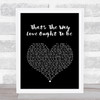Donnie Iris And The Cruisers That's The Way Love Ought To Be Black Heart Song Lyric Wall Art Print