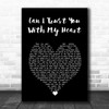 Travis Tritt Can I Trust You With My Heart Black Heart Song Lyric Wall Art Print