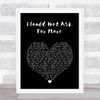 Edwin McCain I Could Not Ask For More Black Heart Song Lyric Wall Art Print