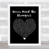 The Saw Doctors Never Mind The Strangers Black Heart Song Lyric Wall Art Print