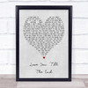 Love You 'Till The End The Pogues Grey Heart Song Lyric Music Wall Art Print