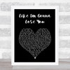 Jasmine Thompson Like I'm Gonna Lose You Black Heart Song Lyric Wall Art Print