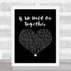 Diana Ross If We Hold On Together Black Heart Song Lyric Wall Art Print