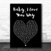 Peter Frampton Baby, I Love Your Way Black Heart Song Lyric Wall Art Print